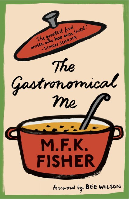 The Gastronomical Me(1943) by M.F.K. Fisher