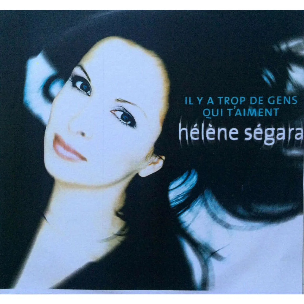 Il y a trop de gens qui t'aiment par Hélène Ségara