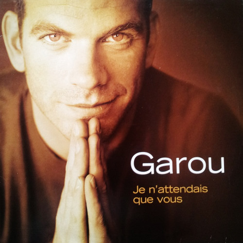 Je n'attendais que vous by Garou lyrics paroles